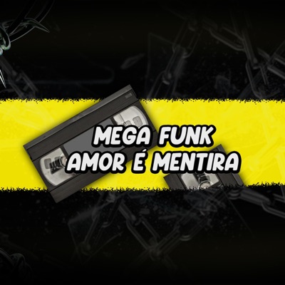 Mega Funk Amor é Mentira - Single