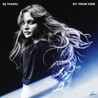 By Your Side — DJ Vianu