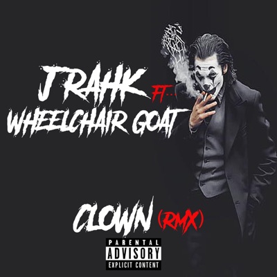 CLOWN rmx (feat. WHEELCHAIR GOAT) - Single