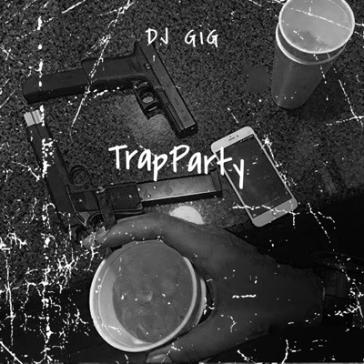 TrapParty (feat. Rnb Stizz, Sluggodadon & Chase Mill) - Single