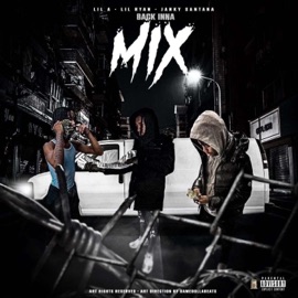 back inna mix (feat. JankySantana & LilA) LilRyan