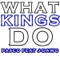 What Kings Do (feat. J-Dawg) - Pasco lyrics
