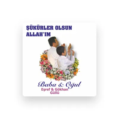 Listen to eşref güllü & gökhan güllü, watch music videos, read bio, see tour dates & more!