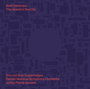 Bent Sørensen: The Island in the City - Trio con Brio Copenhagen, Danish National Symphony Orchestra & Jukka-Pekka Saraste