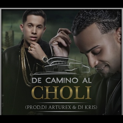 Dj Arturex & Dj Kris Los Xmen - De Camino Al Choli (feat. Arcangel & de la Ghetto)