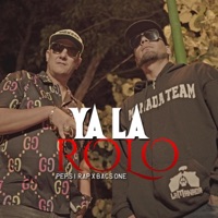 Ya La Rolo (feat. Bacs One) - Single - Pepsi Rap