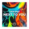 Stream & download Next To You - Single