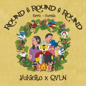 Round & Round & Round (feat. QVLN) - Single