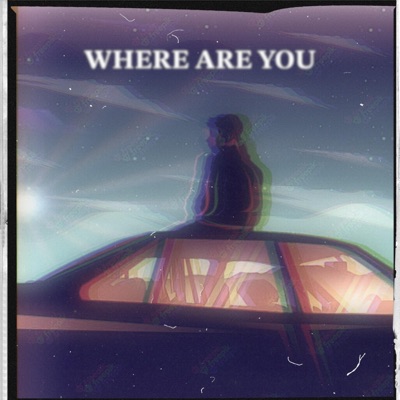 Where Are You - Single