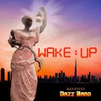 Wake Up (The Truth) — KINSMAN DAZZ BAND