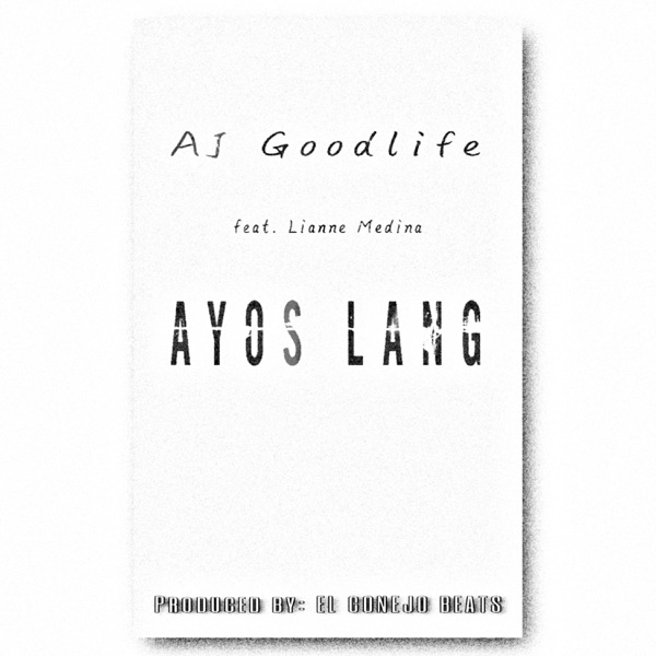 Ayos lang (feat. Lianne Medina & El Conejo Beats)