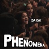 Phenomena (DA DA) - Português BR (feat. RCS Young) - Single