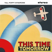 Tall Poppy Syndrome - This Time Tomorrow