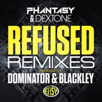 Refused (Remixes) - Single - DJ Phantasy & Dextone