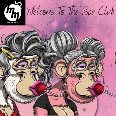 Welcome To the Spa Club (feat. Madmusic) - Single
