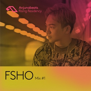 The Anjunabeats Rising Residency with Fsho #1