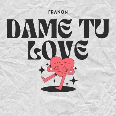 Dame Tu Love - Single