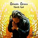 Orlando Octave - Church Gyal