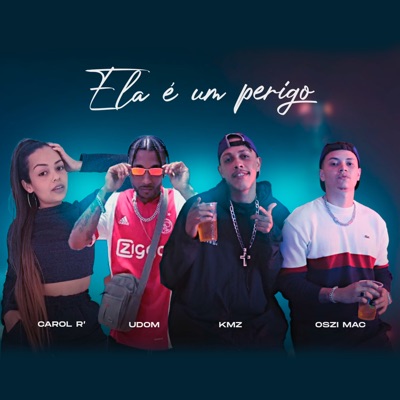 Ela É um Perigo (feat. Oszi Mac, Udom & CAROL R') - Single