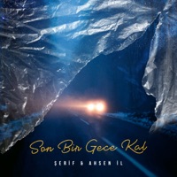 Son Bir Gece Kal - Single - Şerif & AHSEN İL