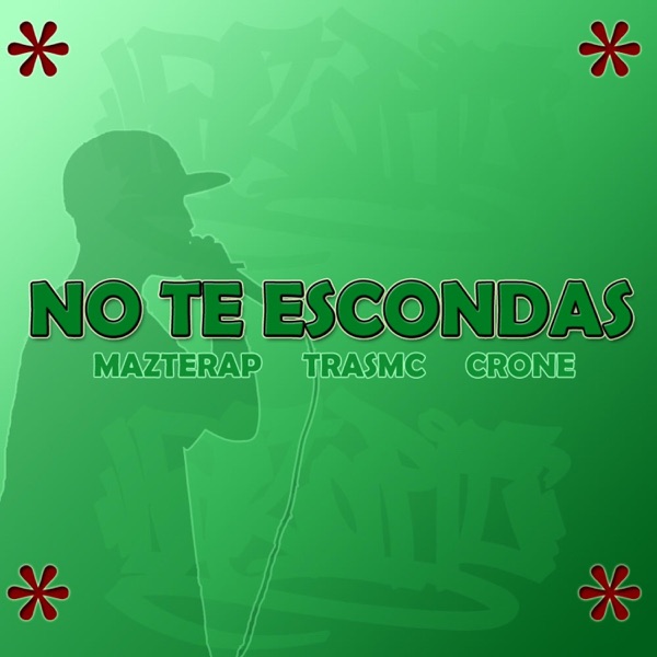 No te escondas (feat. Tras MC & Crone Rap)