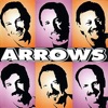 Arrows - Big Girls Don't Cry