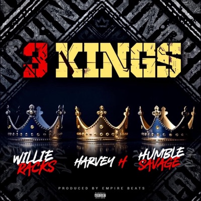 3 Kings (feat. Willie Racks & Humble Savage) - Single