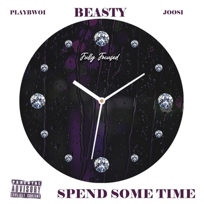 Spend Some Time (feat. Joosi & Playbwoi Tha Great) - Single