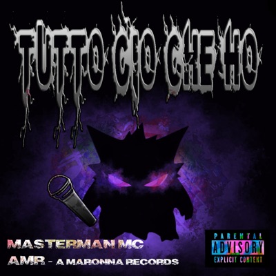 Tutto ciò che ho - Masterman MC