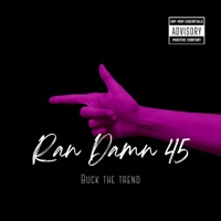 Ran Damn 45 - Single - Buck the Trend