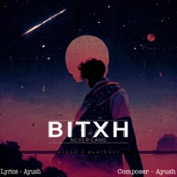 Bitxh Never Came - Single - Ayush & beatenvy