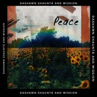 Peace - Single - DaShawn Shauntá & Mission
