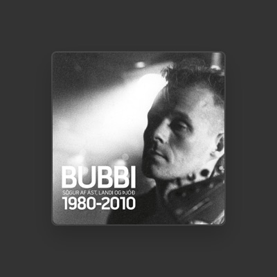 Listen to Bubbi Morthens, watch music videos, read bio, see tour dates & more!