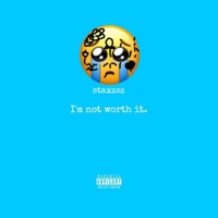 Im Not Worth It - EP - Staxzsz