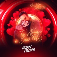 Te Amar é Ser Feliz (feat. Valtinho Jota) - Single - Ruan Felipe