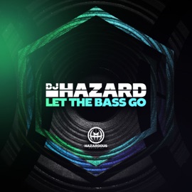 Let the Bass Go DJ Hazard