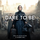 Dare To Be (From The Motion Picture "Cabrini") artwork