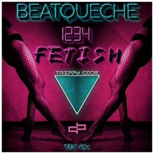 1234 FETISH (Come With Me) TRAP Mix - Single