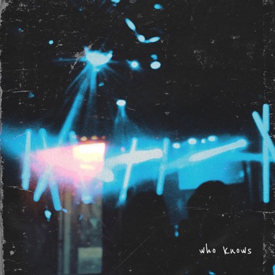 WHO KNOWS (feat. .JOSIAH & Henrixx) - Single