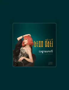 Ascolta Htun Yati, guarda video musicali, leggi la biografia, vedi le date del tour & altro!