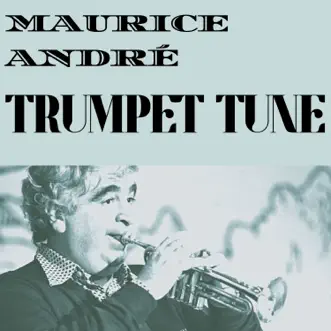 Trumpet Tune by Maurice André album reviews, ratings, credits