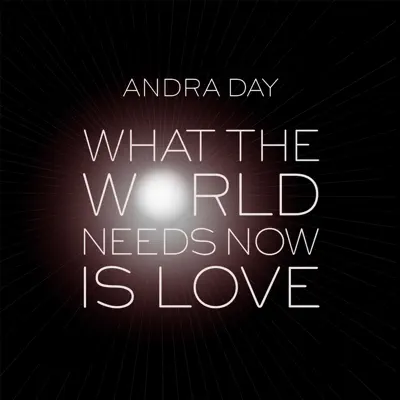 What the World Needs Now Is Love - Single - Andra Day