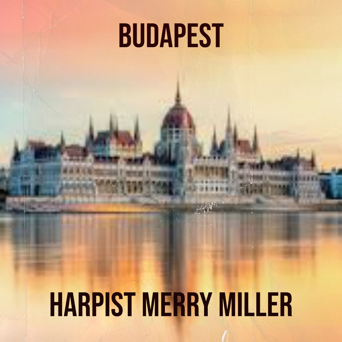 ‎Budapest - Single - Album by Harpist Merry Miller - Apple Music