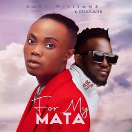 For My Mata (feat. DRAKARE) Dabo Williams