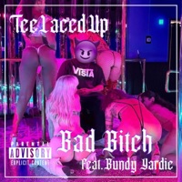 Bad Bitch (feat. Bundy Yardie) - Single - TeeLacedUp