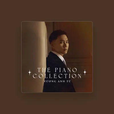 Listen to Vương Anh Tú, watch music videos, read bio, see tour dates & more!