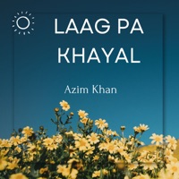 Laag Pa Khayal - Single - Azim Khan