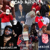 Road Runner (feat. Bondsabillion & Meechie) - Single - Leek2Commas