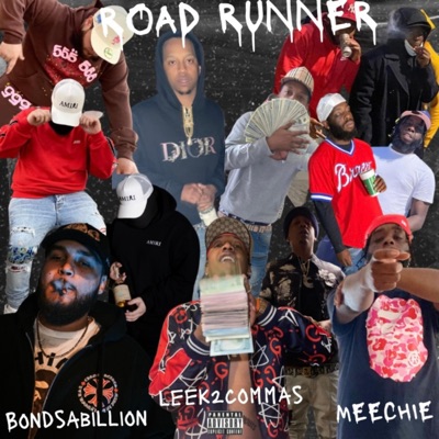 Road Runner (feat. Bondsabillion & Meechie) - Single
