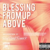 Blessings From Above (feat. Twindem) - Single - Big Bank Frankk